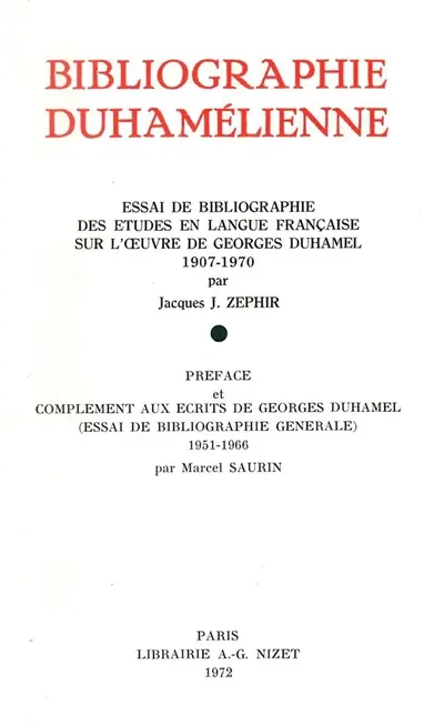 Bibliographie duhamélienne : essai de bibliographie des études en langue française sur l'oeuvre de Georges Duhamel (1907-1970)