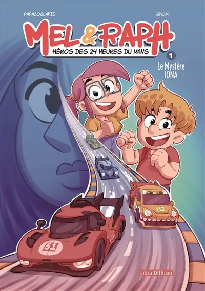 Mel & Raph : héros des 24 H du Mans. Vol. 1. Le mystère Iona