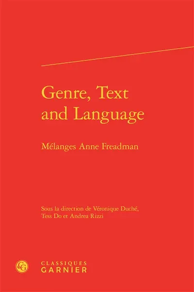 Genre, text and language : mélanges Anne Freadman