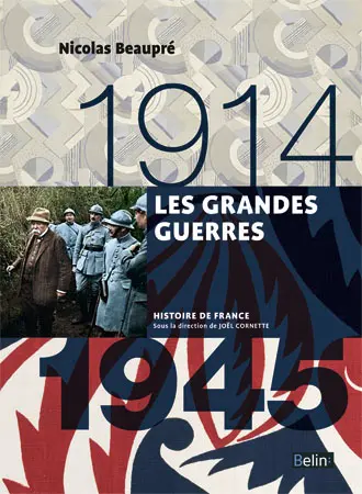 Les grandes guerres : 1914-1945