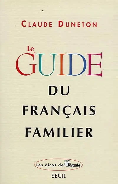 Le guide du français familier