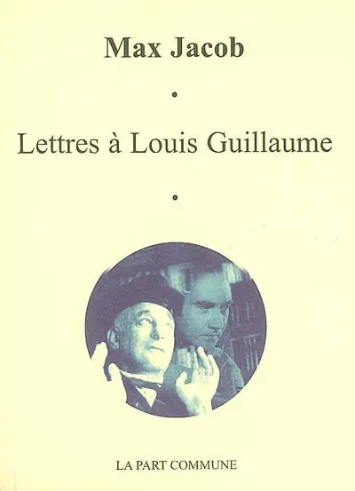 Lettres à Louis Guillaume : 1937-1944