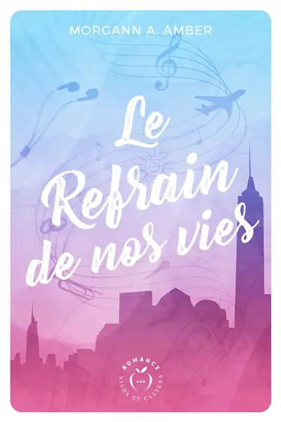 Le refrain de nos vies