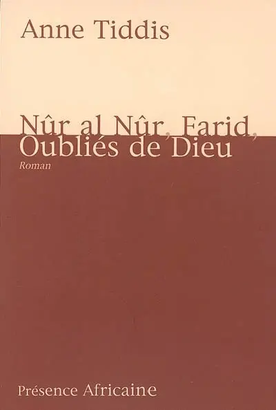 Nûr al Nûr, Farid, oubliés de Dieu
