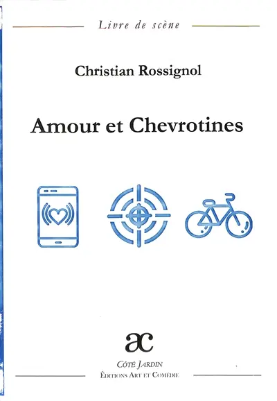 Amour et chevrotines : comédie : livre de scène