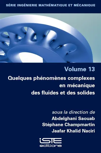 Quelques phénomènes complexes en mécanique des fluides et des solides