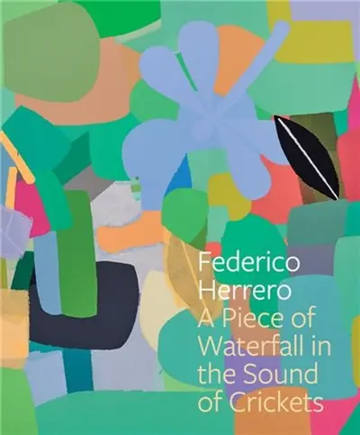 Federico Herrero : A Piece of Waterfall in the Sound of Crickets