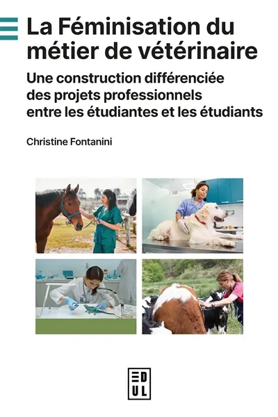 La féminisation du métier de vétérinaire : une construction différenciée des projets professionnels entre les étudiantes et les étudiants