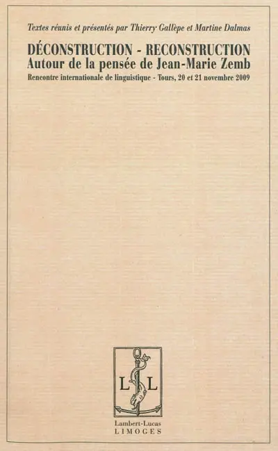 Déconstruction, reconstruction : autour de la pensée de Jean-Marie Zemb