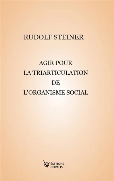 Agir pour la triarticulation de l'organisme social