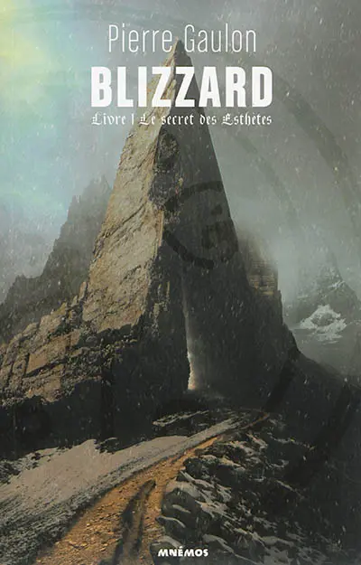 Blizzard. Vol. 1. Le secret des esthètes