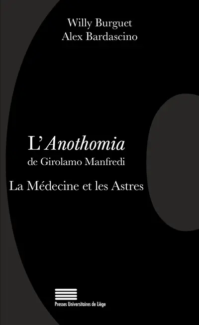 L'anothomia de Girolamo Manfredi : la médecine et les astres