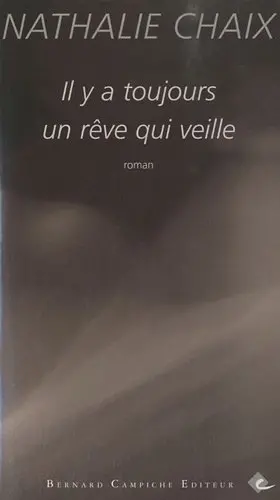 Il y a toujours un rêve qui veille