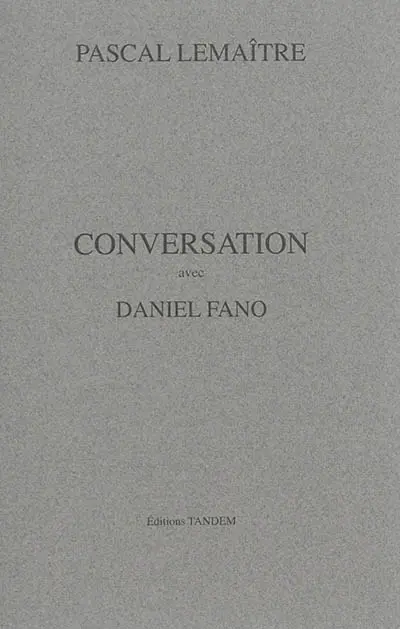 Conversation avec Daniel Fano