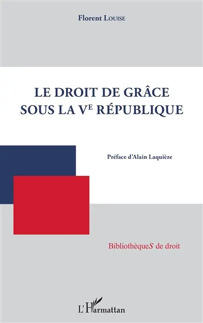 Le droit de grâce sous la Ve République