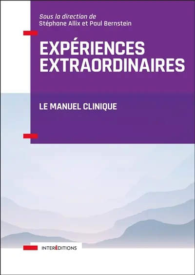 Expériences extraordinaires : le manuel clinique