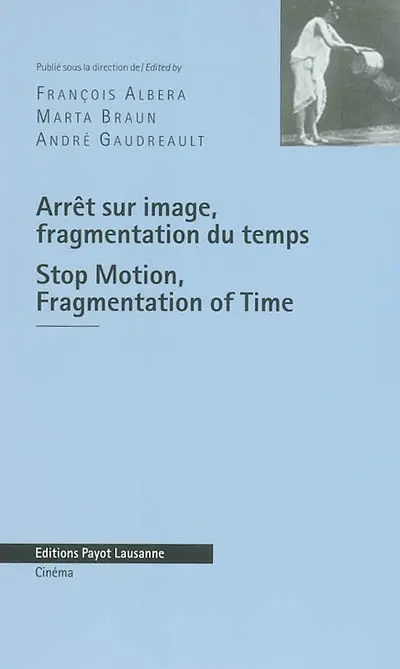 Arrêt sur image, fragmentation du temps : aux sources de la culture visuelle moderne. Stop motion, fragmentation of time : exploring the roots of modern visual culture