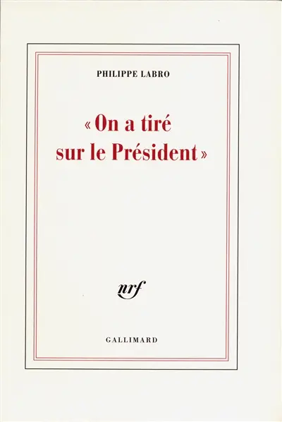 On a tiré sur le Président