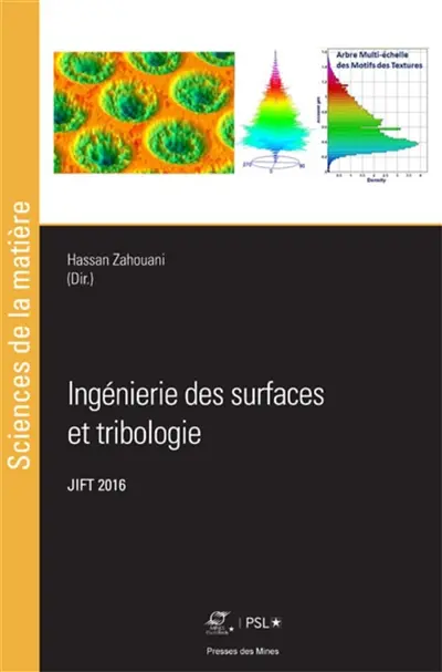 Ingénierie des surfaces et tribologie : actes des 28es Journées internationales francophones de tribologie, JIFP 2016, Saint-Etienne, 27-29 avril 2016