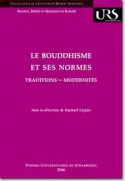 Le bouddhisme et ses normes : traditions-modernités