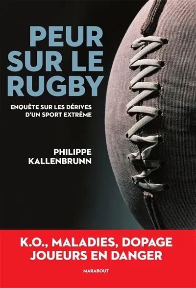 Peur sur le rugby : enquête sur les dérives d'un sport extrême