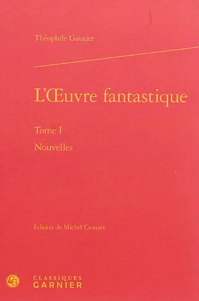 L'oeuvre fantastique. Vol. 1. Nouvelles