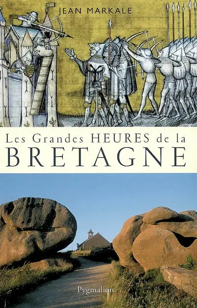 Les grandes heures de la Bretagne