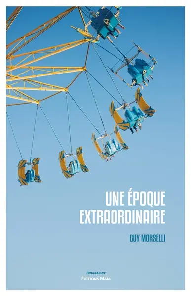 Une époque extraordinaire