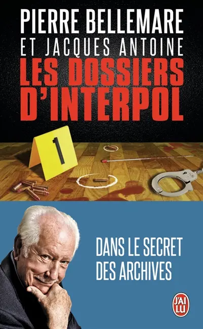Les dossiers d'Interpol. Vol. 1