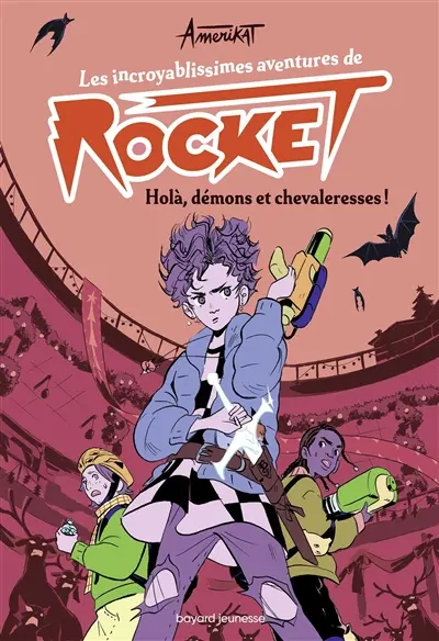 Les incroyablissimes aventures de Rocket. Vol. 2. Holà, démons et chevaleresses !