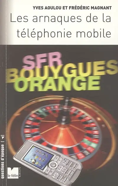 Les arnaques de la téléphonie mobile