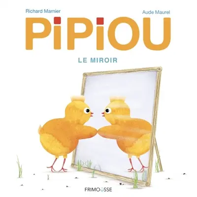 Pipiou. Le miroir