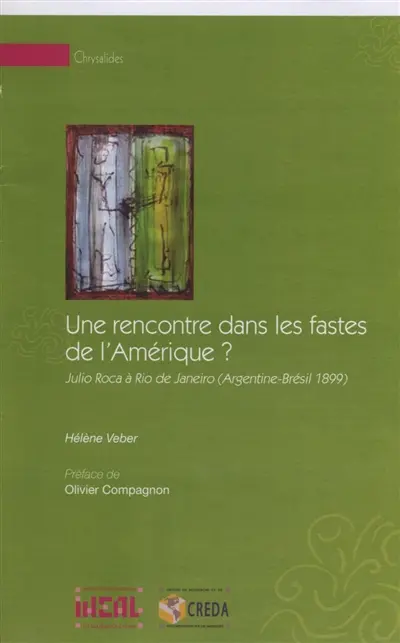 Une rencontre dans les fastes de l'Amérique ? : Julio Roca à Rio de Janeiro (Argentine-Brésil 1899)