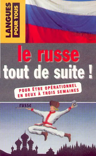 Le russe tout de suite !