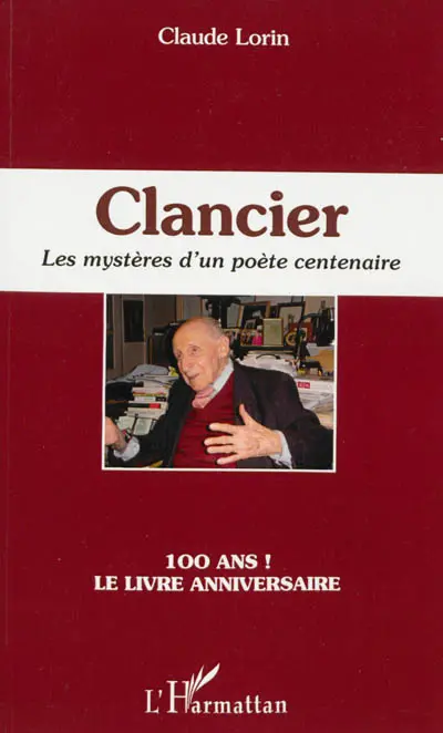Clancier : les mystères d'un poète centenaire