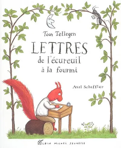 Lettres de l'écureuil à la fourmi