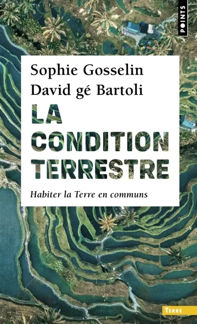 La condition terrestre : habiter la Terre en communs