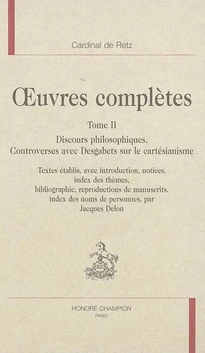 Oeuvres complètes. Vol. 2. Discours philosophiques : controverses avec Desgabets sur le cartésianisme