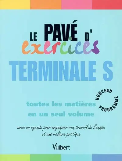 Le pavé d'exercices Terminale S : toutes les matières en un seul volume
