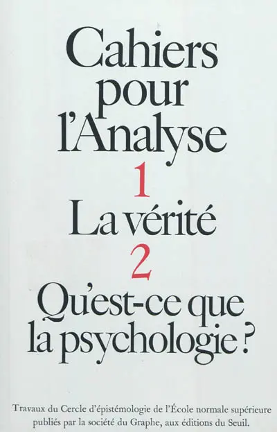 Cahiers pour l'analyse, n° 1-2. La vérité