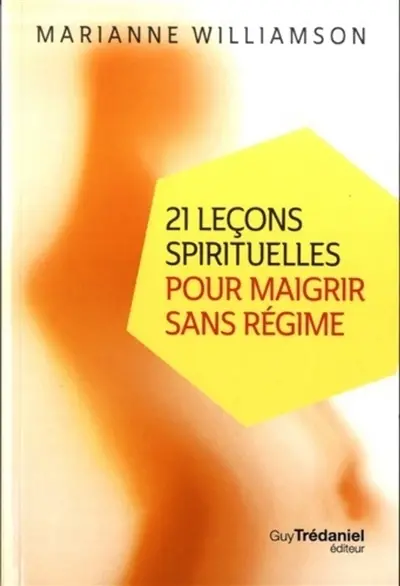 21 leçons spirituelles pour maigrir sans régime
