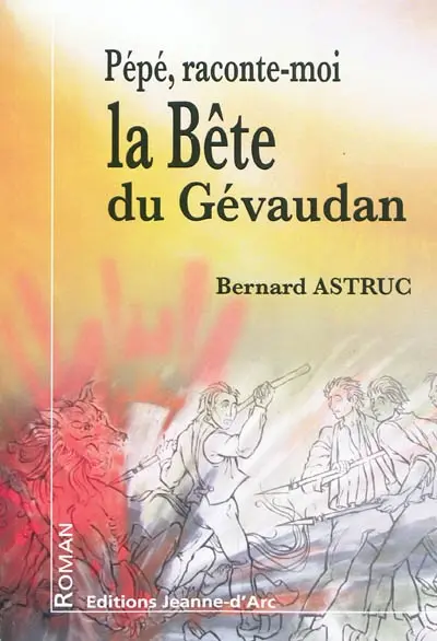 Pépé, raconte-moi la Bête du Gévaudan