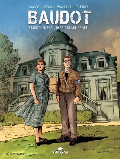 Baudot : Résistants par l'esprit et les armes