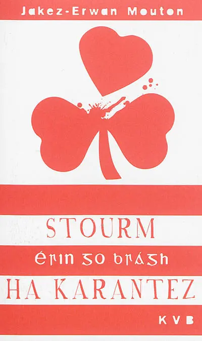 Stourm ha karantez : erin go bragh