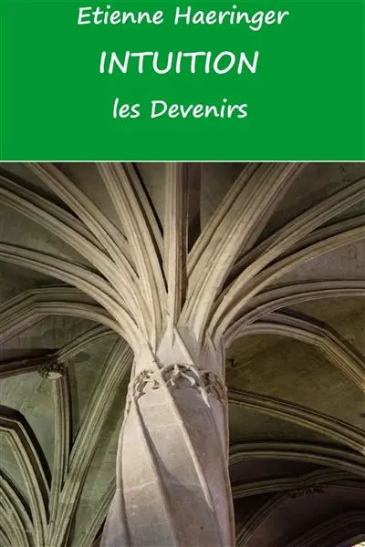 Intuition : les Devenirs