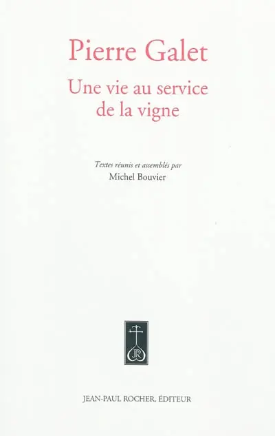 Pierre Galet : une vie au service de la vigne