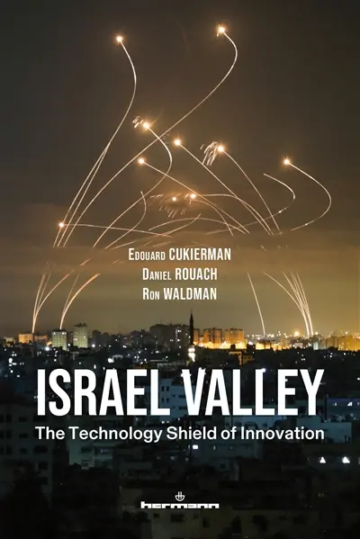 Israël Valley : the technology shield of innovation