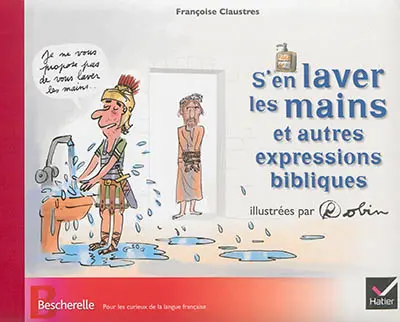 S'en laver les mains : et autres expressions bibliques
