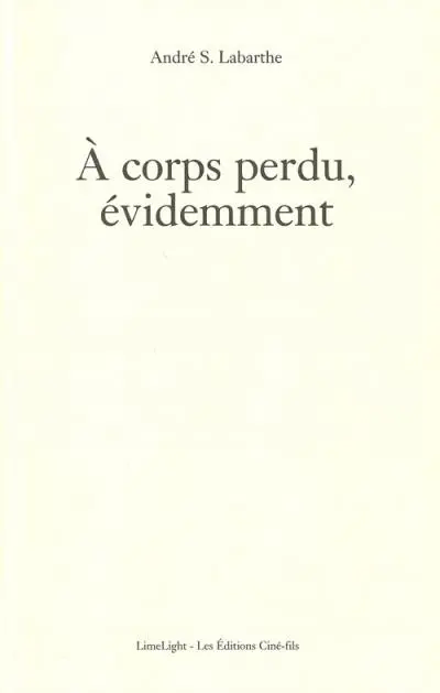 A corps perdu, évidemment