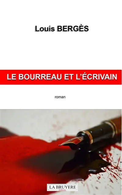LE BOURREAU ET L'ECRIVAIN